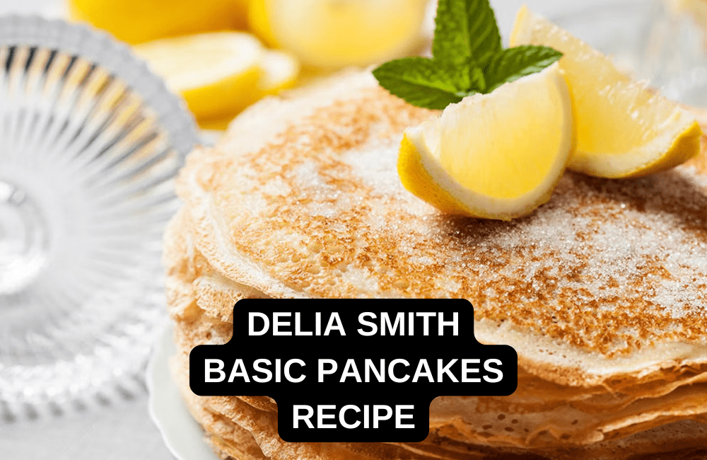 Delia Smith Basic Pancakes Recipe