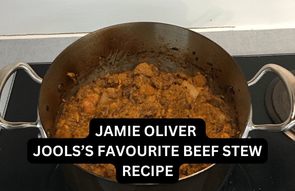 Jamie Oliver Jools favorite beef stew recipe